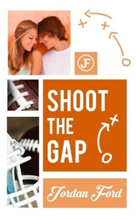 Shoot The Gap by Jordan Ford 9781534973091