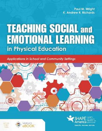 Teaching Social and Emotional Learning in Physical Education by Paul M Wright