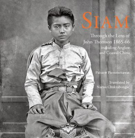 Siam: Through the Lens of John Thomson by Various