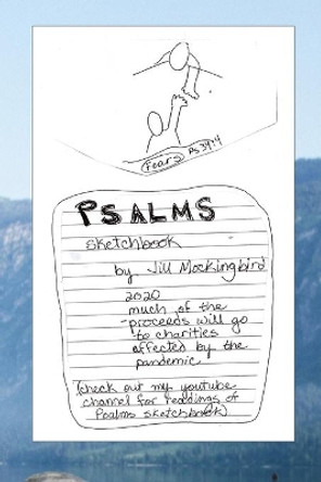 Psalms Sketchbook by Jill Mockingbird 9798648626331