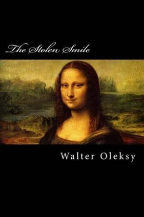 The Stolen Smile: A Mystery/Romance by Walter Oleksy 9781497591011