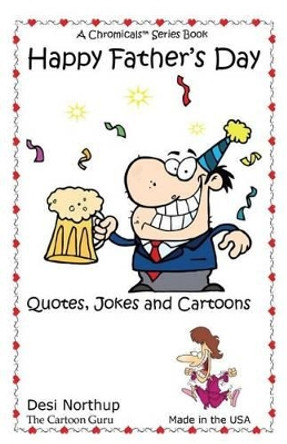 Happy Father's Day: Jokes & Cartoons in Black and White by Desi Northup 9781530100170
