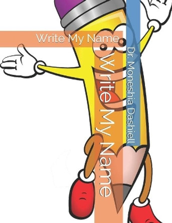 Write My Name: Write My Name by Charles Dashiell 9798613660117