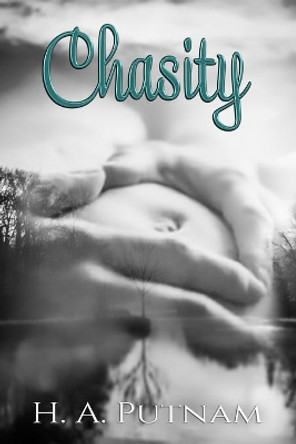 Chasity by H a Putnam 9798615492983