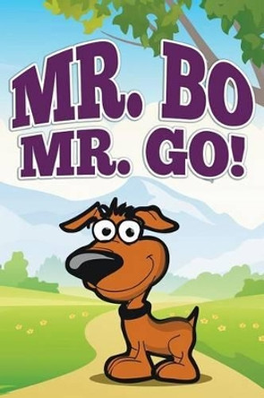 Mr. Bo, Mr. Go! by Jupiter Kids 9781680323108