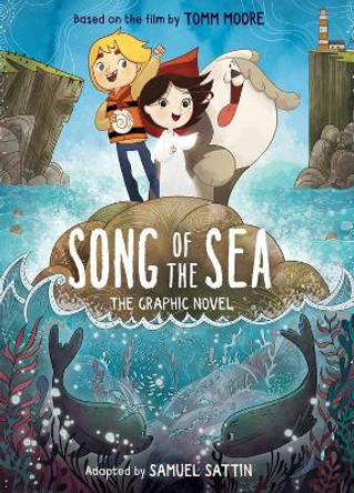 Song of the Sea: The Graphic Novel by Tomm Moore