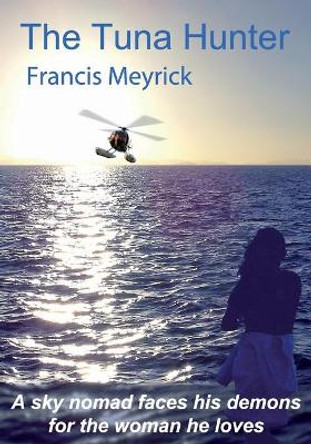 The Tuna Hunter by Francis Meyrick 9781656478467