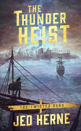 The Thunder Heist by Jed Herne 9780648681953