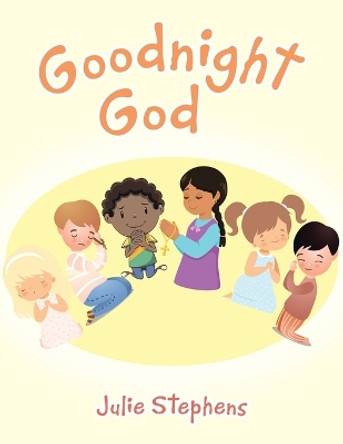 Goodnight God by Julie Stephens 9781665747219