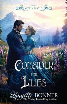 Consider the Lilies by Lynnette Bonner 9781942982135