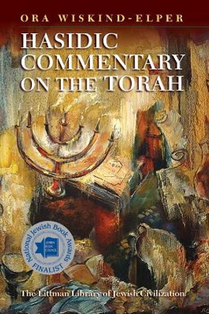 Hasidic Commentary on the Torah by Ora Wiskind–Elper 9781837640522