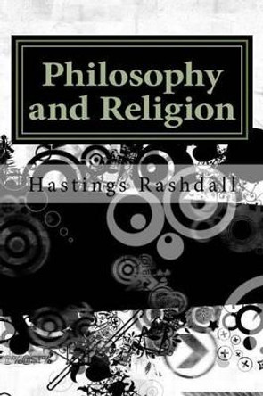 Philosophy and Religion by Hastings Rashdall 9781534643932