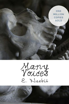 Many Voices by E Nesbit 9781717040008