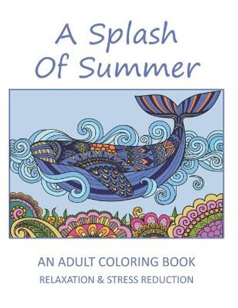 A Splash of Summer: An Adult Coloring Book by Dawn Johnson 9798650273998