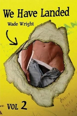 We Have Just Landed by Wade Wright 9781610980159