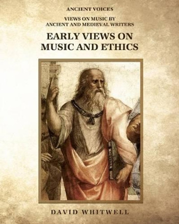 Early Views on Music and Ethics by Craig Dabelstein 9781936512775