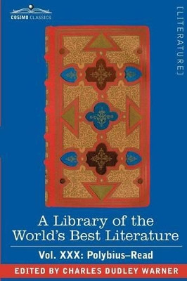 A Library of the World's Best Literature - Ancient and Modern - Vol.XXX (Forty-Five Volumes); Polybius-Read by Charles Dudley Warner 9781605202242