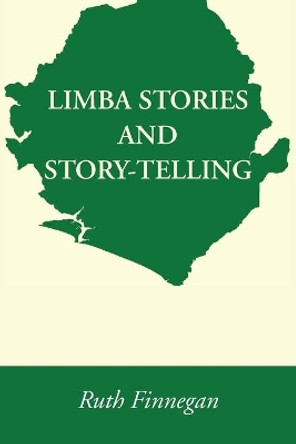 Limba Stories and Story-Telling by Ruth Finnegan 9781532645051