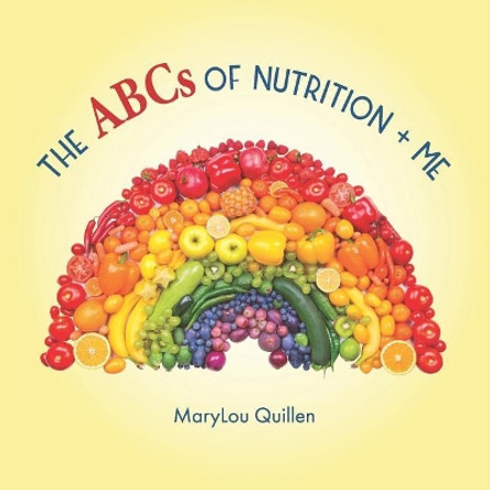 The ABCs of Nutrition and Me by Marylou Quillen 9781796742367