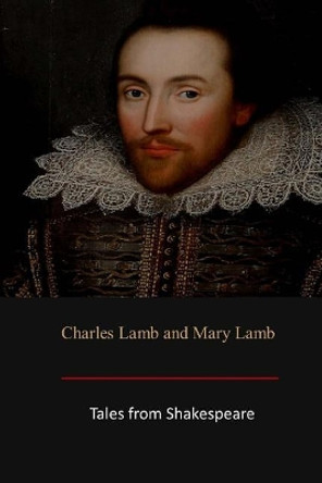 Tales from Shakespeare by Charles Lamb 9781548852436