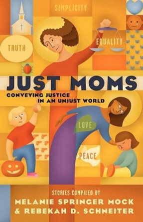 Just Moms by Melanie Springer Mock 9781594980220