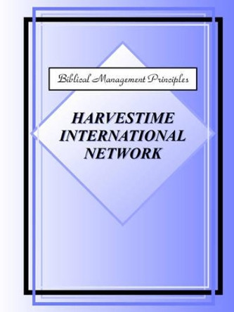 Biblical Management Principles by Harvestime International Network 9781930703155