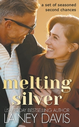 Melting Silver by Lainey Davis 9798223210351