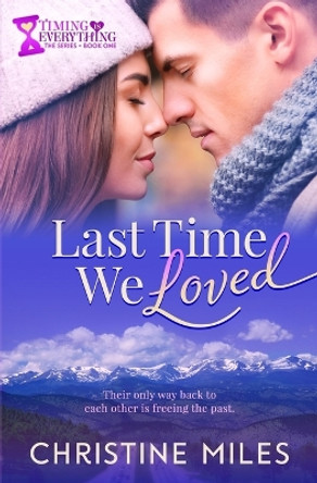 Last Time We Loved by Christine Miles 9781962092043