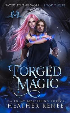 Forged Magic by Mystics And Mayhem 9798352357132