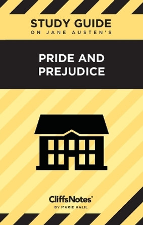 CliffsNotes on Austen's Pride and Prejudice: Literature Notes by Marie Kalil 9781957671789