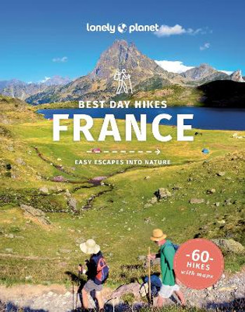Best Day Hikes France by Lonely Planet 9781838696856