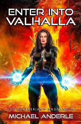 Enter Into Valhalla by Michael Anderle 9781642024241
