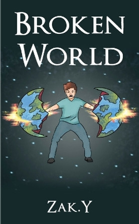 Broken World by Zak Y 9781917095037