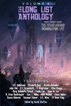 The Long List Anthology Volume 6: More Stories From the Hugo Award Nomination List by Jorge Jacinto 9798559625782