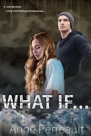 What if... by Anne Perreault 9781724980298