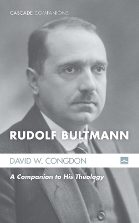 Rudolf Bultmann by David W Congdon 9781625647481