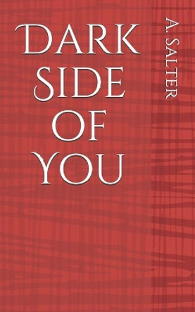 Dark Side of You by A Salter 9781733053716