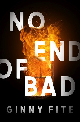 No End of Bad by Ginny Fite 9781504077507