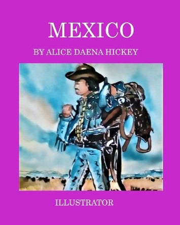 Mexico by Alice Daena Hickey 9781034719656