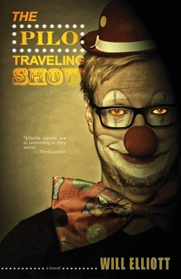 The Pilo Traveling Show by Will Elliott 9781630230920
