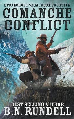 Comanche Conflict by B N Rundell 9781647349974