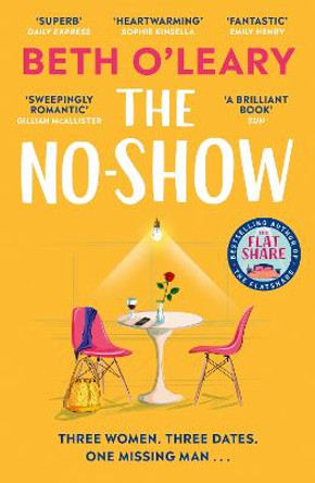 The No-Show: The instant Sunday Times bestseller, the utterly heart-warming new novel from the author of The Flatshare by Beth O'Leary