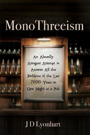 MonoThreeism by Jd Lyonhart 9781725262683 MonoThreeism by Jd Lyonhart 9781725262683