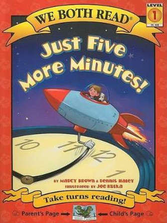 Just Five More Minutes! by Marcy Brown 9781601150141