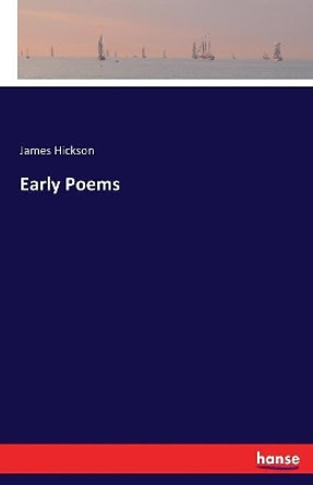 Early Poems by James Hickson 9783337158507