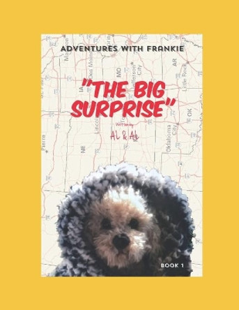 Adventures With Frankie: The Big Surprise by Al & Al 9798578075643