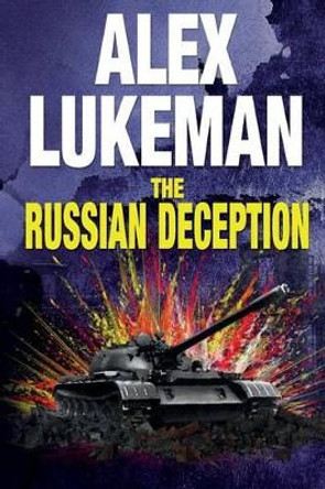 The Russian Deception by Alex Lukeman 9781517586492