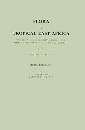 Flora of Tropical East Africa - Rubiaceae Volume 2 (1988) by D. Bridson