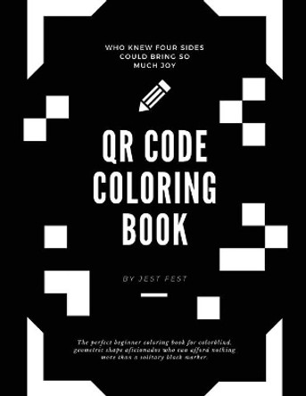 QR Code Coloring Book: Squares and No Other Shapes by Jest Fest 9783948706517