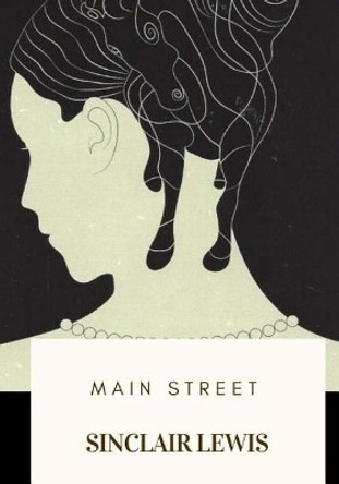 Main Street by Sinclair Lewis 9781718682702